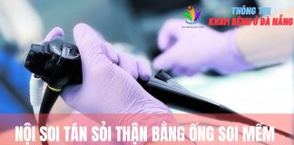 Tán sỏi thận bằng ống soi mềm tại đà nẵng