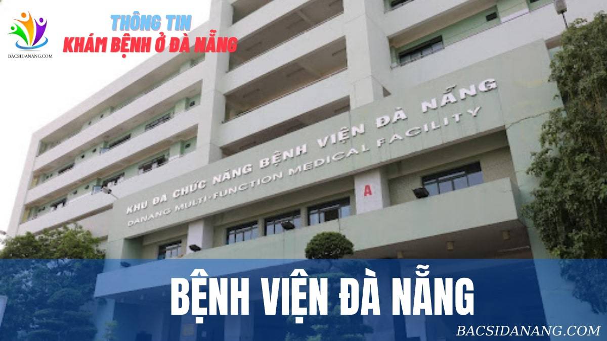 KHÁM BỆNH Ở BỆNH VIỆN ĐÀ NẴNG