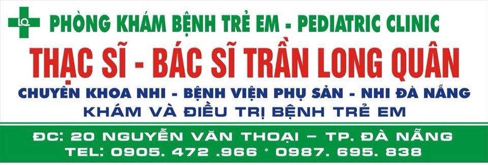 PHÒNG KHÁM CHUYÊN KHOA NHI THẠC SĨ - BÁC SĨ TRẦN LONG QUÂN