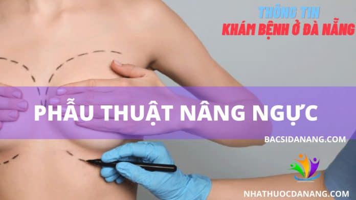 Phẫu thuật nâng ngực ở đà nẵng